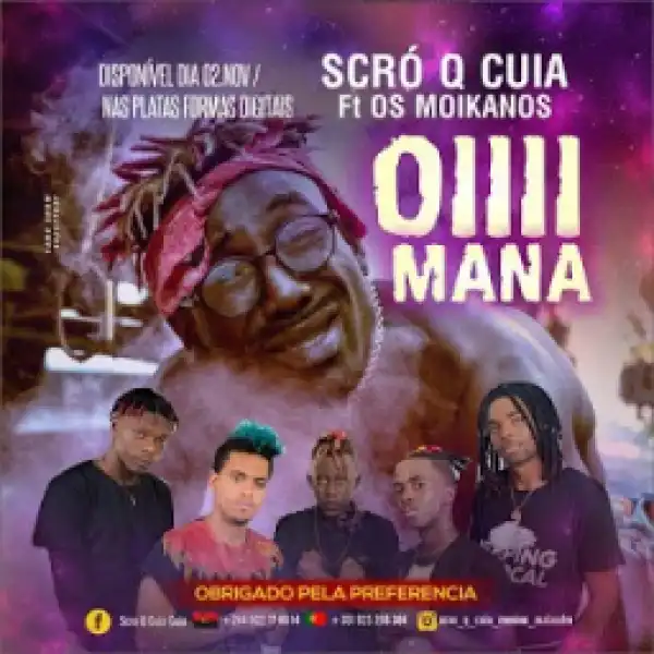 Scro Q Cuia - Oiii Mana Ft. Os Moikanos